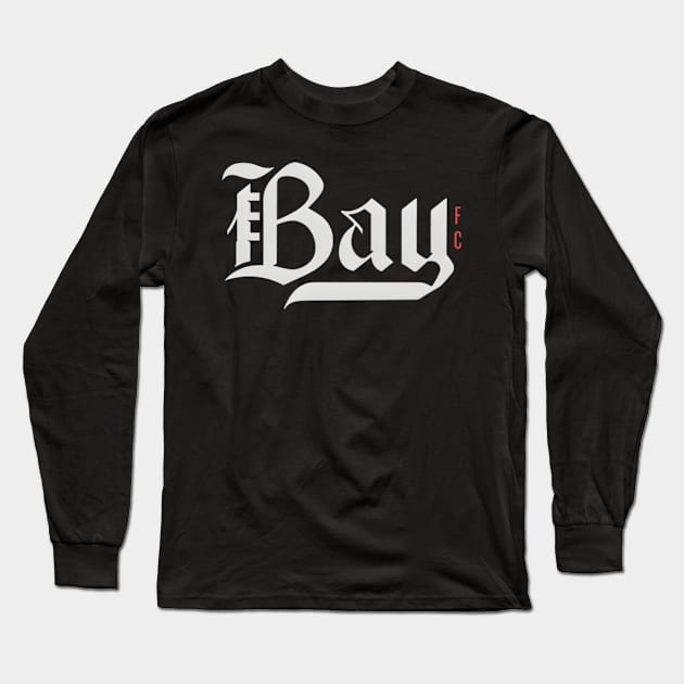 The Bay Fc Long Sleeve T-Shirt by Aejacklin